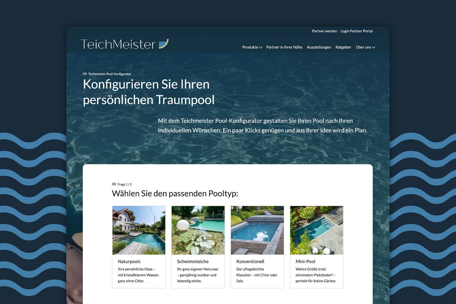 Website mit einem Pool-Konfigurator zur individuellen Gestaltung von Traum-Pools mit Optionen wie Naturpool, Schwimmteich, konventionellem Pool und Mini-Pool, um persönliche Wünsche einfach umzusetzen.