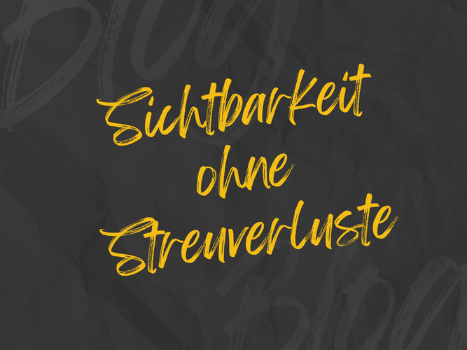 Sichtbarkeit ohne Streuverlust Der Text „Sichtbarkeit ohne Streuverluste“ steht in gelber, handschriftlicher Schrift auf dunklem Hintergrund und vermittelt das Thema gezielte Wahrnehmung ohne unnötige Verluste.