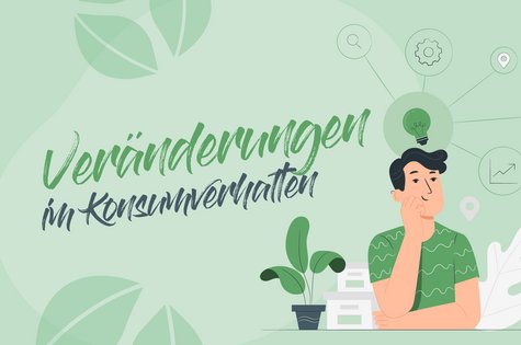 Veränderungen im Konsumverhalten durch nachhaltige Werbung