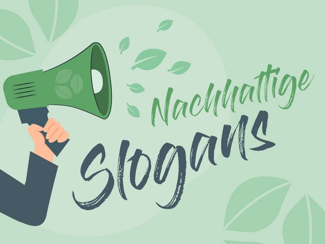 Nachhaltige Slogans Blogartikel zu nachhaltigen Slogans