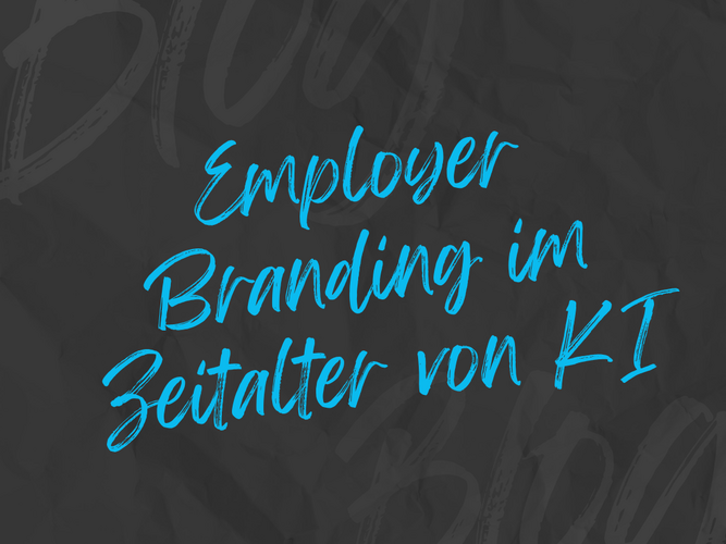 Bloggrafik Branding und KI Bloggrafik in blauer Schrift zu Employer Branding im Zeitalter von KI