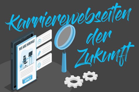 Karrierewebseiten der Zukunft